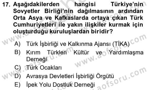 Türk Dış Politikası 2 Dersi 2021 - 2022 Yılı (Final) Dönem Sonu Sınav Soruları 17. Soru