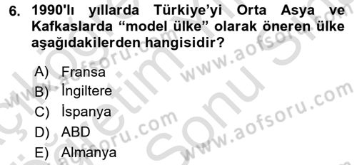 Türk Dış Politikası 2 Dersi 2021 - 2022 Yılı (Final) Dönem Sonu Sınav Soruları 6. Soru