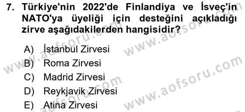 Türk Dış Politikası 2 Dersi 2023 - 2024 Yılı (Vize) Ara Sınavı 7. Soru