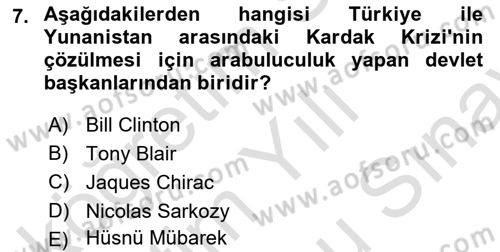 Türk Dış Politikası 2 Dersi 2024 - 2025 Yılı (Final) Dönem Sonu Sınav Soruları 7. Soru