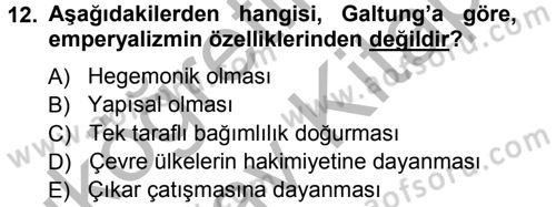 Uluslararası İlişkiler Kuramları 1 Dersi 2012 - 2013 Yılı (Vize) Ara Sınav Soruları 12. Soru