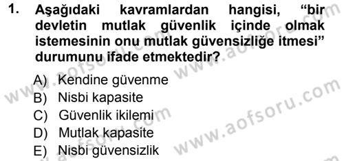 Uluslararası İlişkiler Kuramları 1 Dersi 2012 - 2013 Yılı (Final) Dönem Sonu Sınav Soruları 1. Soru