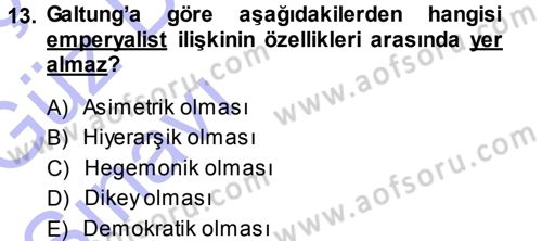 Uluslararası İlişkiler Kuramları 1 Dersi 2013 - 2014 Yılı (Vize) Ara Sınav Soruları 13. Soru
