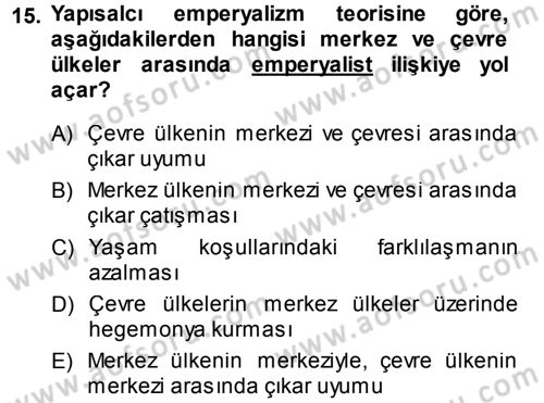 Uluslararası İlişkiler Kuramları 1 Dersi 2013 - 2014 Yılı (Vize) Ara Sınav Soruları 15. Soru