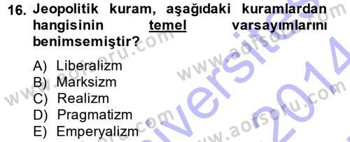 Uluslararası İlişkiler Kuramları 1 Dersi 2013 - 2014 Yılı (Vize) Ara Sınav Soruları 16. Soru
