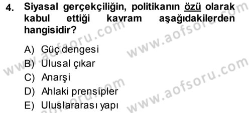 Uluslararası İlişkiler Kuramları 1 Dersi 2013 - 2014 Yılı (Vize) Ara Sınav Soruları 4. Soru