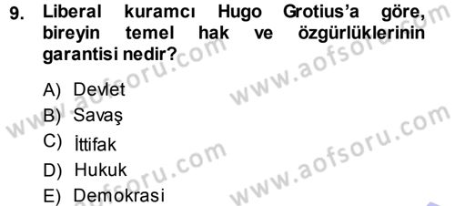 Uluslararası İlişkiler Kuramları 1 Dersi 2013 - 2014 Yılı (Vize) Ara Sınav Soruları 9. Soru