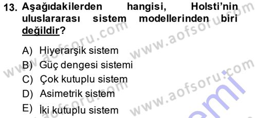 Uluslararası İlişkiler Kuramları 1 Dersi 2013 - 2014 Yılı (Final) Dönem Sonu Sınavı 13. Soru