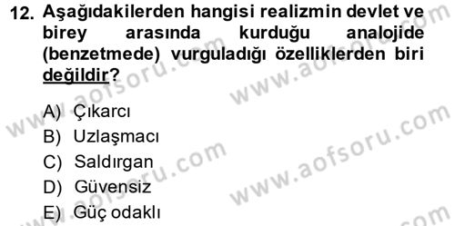 Uluslararası İlişkiler Kuramları 1 Dersi 2014 - 2015 Yılı (Vize) Ara Sınav Soruları 12. Soru
