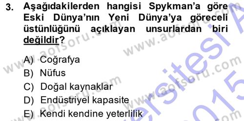 Uluslararası İlişkiler Kuramları 1 Dersi 2014 - 2015 Yılı (Vize) Ara Sınavı 3. Soru