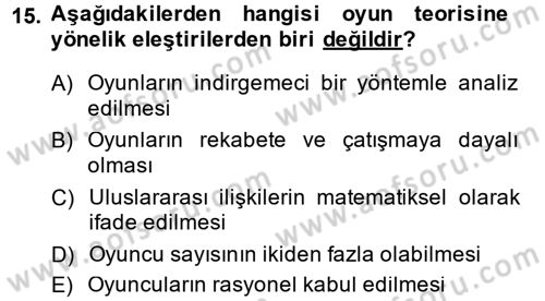 Uluslararası İlişkiler Kuramları 1 Dersi 2014 - 2015 Yılı (Final) Dönem Sonu Sınav Soruları 15. Soru