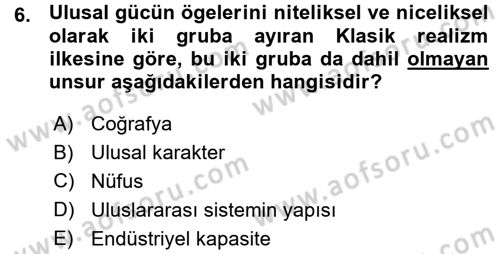 Uluslararası İlişkiler Kuramları 1 Dersi 2015 - 2016 Yılı (Vize) Ara Sınav Soruları 6. Soru