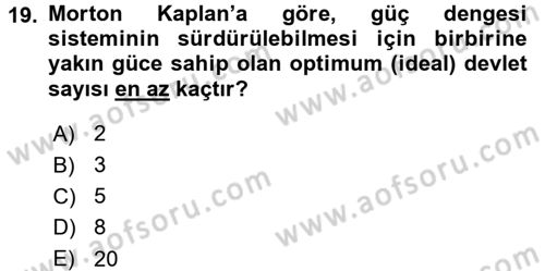 Uluslararası İlişkiler Kuramları 1 Dersi 2015 - 2016 Yılı (Final) Dönem Sonu Sınav Soruları 19. Soru