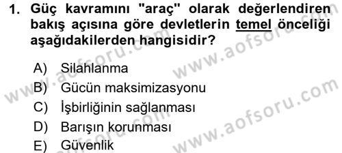 Uluslararası İlişkiler Kuramları 1 Dersi 2016 - 2017 Yılı 3 Ders Sınav Soruları 1. Soru
