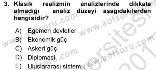 Uluslararası İlişkiler Kuramları 1 Dersi 2016 - 2017 Yılı (Vize) Ara Sınav Soruları 3. Soru