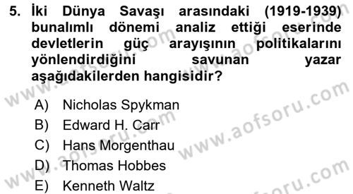 Uluslararası İlişkiler Kuramları 1 Dersi 2016 - 2017 Yılı (Vize) Ara Sınav Soruları 5. Soru