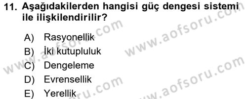 Uluslararası İlişkiler Kuramları 1 Dersi 2016 - 2017 Yılı (Final) Dönem Sonu Sınav Soruları 11. Soru