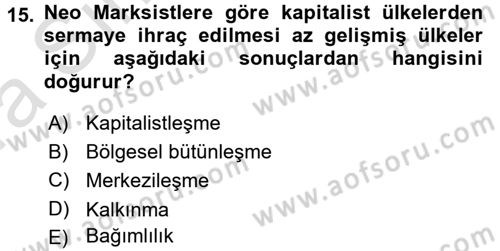 Uluslararası İlişkiler Kuramları 1 Dersi 2017 - 2018 Yılı (Vize) Ara Sınav Soruları 15. Soru