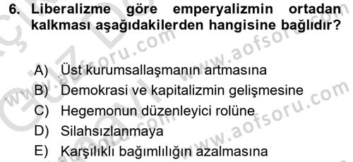 Uluslararası İlişkiler Kuramları 1 Dersi 2017 - 2018 Yılı (Vize) Ara Sınav Soruları 6. Soru