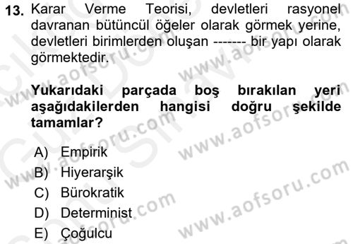 Uluslararası İlişkiler Kuramları 1 Dersi 2017 - 2018 Yılı (Final) Dönem Sonu Sınavı 13. Soru