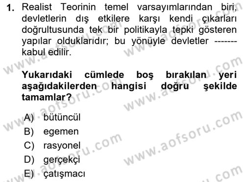 Uluslararası İlişkiler Kuramları 1 Dersi 2018 - 2019 Yılı (Vize) Ara Sınav Soruları 1. Soru