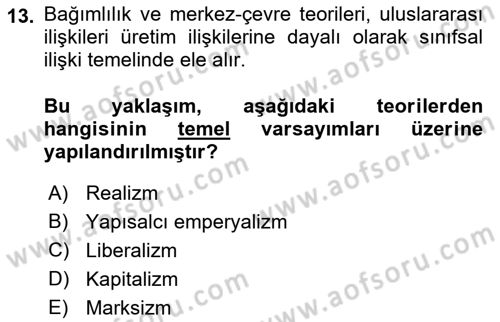 Uluslararası İlişkiler Kuramları 1 Dersi 2018 - 2019 Yılı (Vize) Ara Sınavı 13. Soru