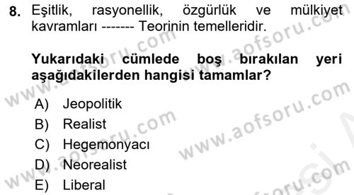 Uluslararası İlişkiler Kuramları 1 Dersi 2018 - 2019 Yılı (Vize) Ara Sınav Soruları 8. Soru