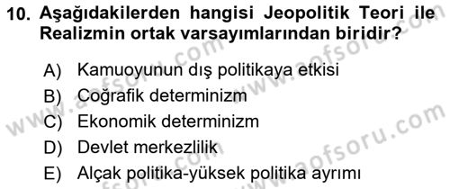 Uluslararası İlişkiler Kuramları 1 Dersi 2018 - 2019 Yılı Yaz Okulu Sınav Soruları 10. Soru