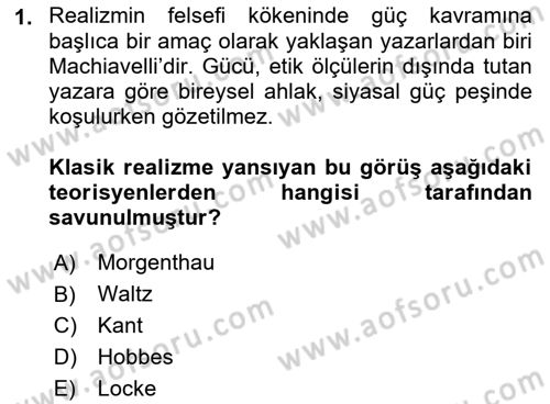 Uluslararası İlişkiler Kuramları 1 Dersi 2019 - 2020 Yılı (Final) Dönem Sonu Sınav Soruları 1. Soru