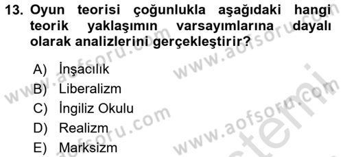 Uluslararası İlişkiler Kuramları 1 Dersi 2023 - 2024 Yılı Yaz Okulu Sınav Soruları 13. Soru