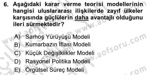 Uluslararası İlişkiler Kuramları 1 Dersi 2023 - 2024 Yılı Yaz Okulu Sınav Soruları 6. Soru