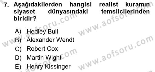 Uluslararası İlişkiler Kuramları 1 Dersi 2025 - 2026 Yılı (Vize) Ara Sınav Soruları 7. Soru
