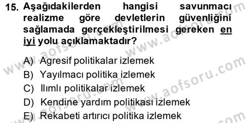 Uluslararası İlişkiler Kuramları 2 Dersi 2013 - 2014 Yılı (Vize) Ara Sınav Soruları 15. Soru