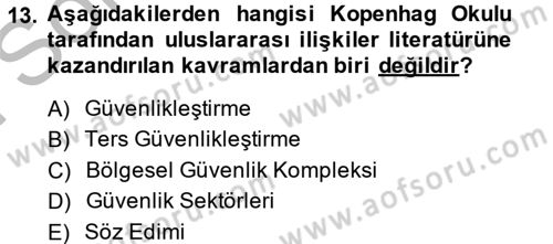 Uluslararası İlişkiler Kuramları 2 Dersi 2013 - 2014 Yılı (Final) Dönem Sonu Sınav Soruları 13. Soru