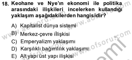 Uluslararası İlişkiler Kuramları 2 Dersi 2013 - 2014 Yılı (Final) Dönem Sonu Sınav Soruları 18. Soru