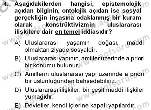 Uluslararası İlişkiler Kuramları 2 Dersi 2013 - 2014 Yılı (Final) Dönem Sonu Sınav Soruları 4. Soru