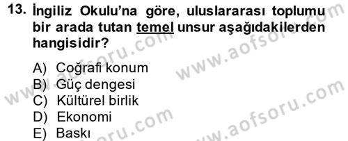 Uluslararası İlişkiler Kuramları 2 Dersi 2013 - 2014 Yılı Tek Ders Sınav Soruları 13. Soru