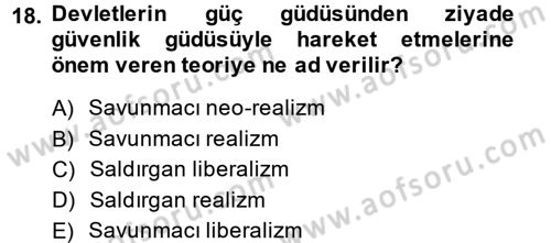 Uluslararası İlişkiler Kuramları 2 Dersi 2014 - 2015 Yılı (Vize) Ara Sınav Soruları 18. Soru