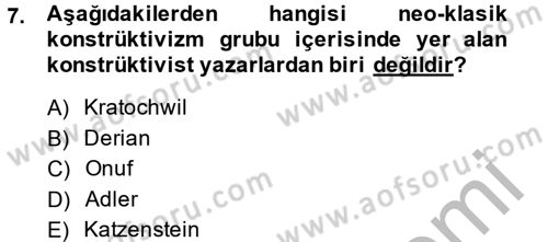 Uluslararası İlişkiler Kuramları 2 Dersi 2014 - 2015 Yılı (Vize) Ara Sınav Soruları 7. Soru
