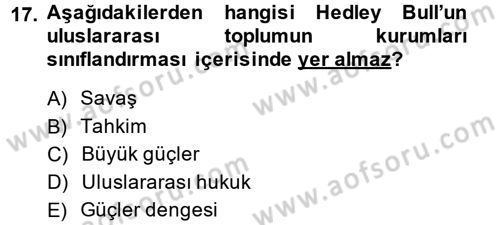 Uluslararası İlişkiler Kuramları 2 Dersi 2014 - 2015 Yılı (Final) Dönem Sonu Sınav Soruları 17. Soru
