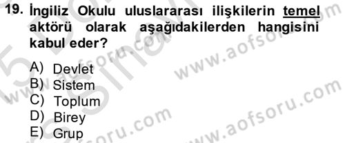 Uluslararası İlişkiler Kuramları 2 Dersi 2014 - 2015 Yılı Tek Ders Sınav Soruları 19. Soru
