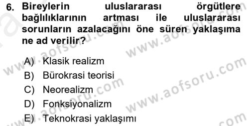 Uluslararası İlişkiler Kuramları 2 Dersi 2015 - 2016 Yılı (Vize) Ara Sınav Soruları 6. Soru