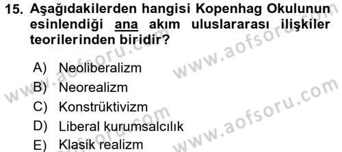 Uluslararası İlişkiler Kuramları 2 Dersi 2016 - 2017 Yılı 3 Ders Sınav Soruları 15. Soru