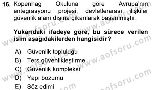 Uluslararası İlişkiler Kuramları 2 Dersi 2016 - 2017 Yılı (Final) Dönem Sonu Sınav Soruları 16. Soru
