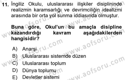 Uluslararası İlişkiler Kuramları 2 Dersi 2017 - 2018 Yılı (Final) Dönem Sonu Sınav Soruları 11. Soru