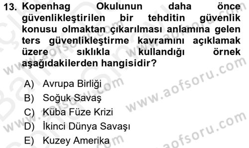 Uluslararası İlişkiler Kuramları 2 Dersi 2017 - 2018 Yılı (Final) Dönem Sonu Sınav Soruları 13. Soru