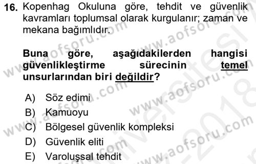 Uluslararası İlişkiler Kuramları 2 Dersi 2017 - 2018 Yılı (Final) Dönem Sonu Sınav Soruları 16. Soru