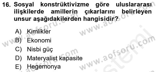 Uluslararası İlişkiler Kuramları 2 Dersi 2018 - 2019 Yılı (Vize) Ara Sınav Soruları 16. Soru