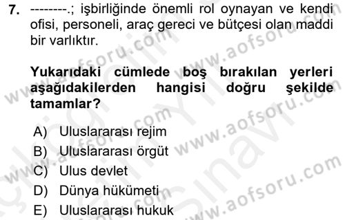 Uluslararası İlişkiler Kuramları 2 Dersi 2018 - 2019 Yılı (Vize) Ara Sınav Soruları 7. Soru