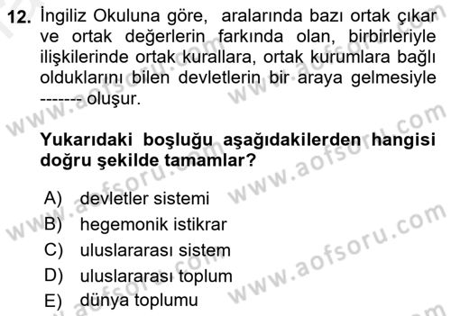 Uluslararası İlişkiler Kuramları 2 Dersi 2018 - 2019 Yılı (Final) Dönem Sonu Sınav Soruları 12. Soru